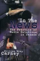 In The News The Practice Of Media Relations In Canada